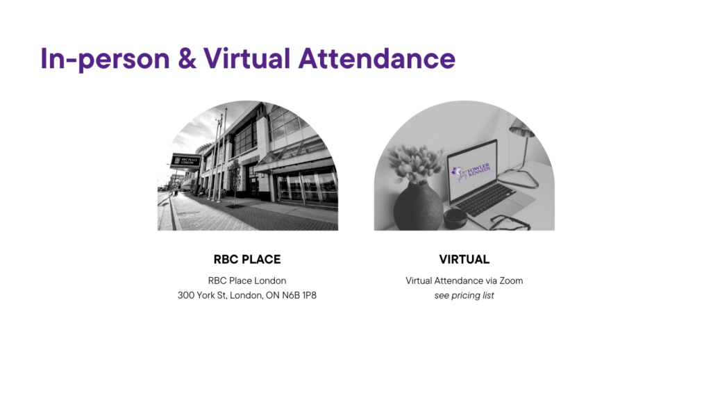 In-person and Virtual Attendance: RBC Place London, Virtual Attendance via Zoom